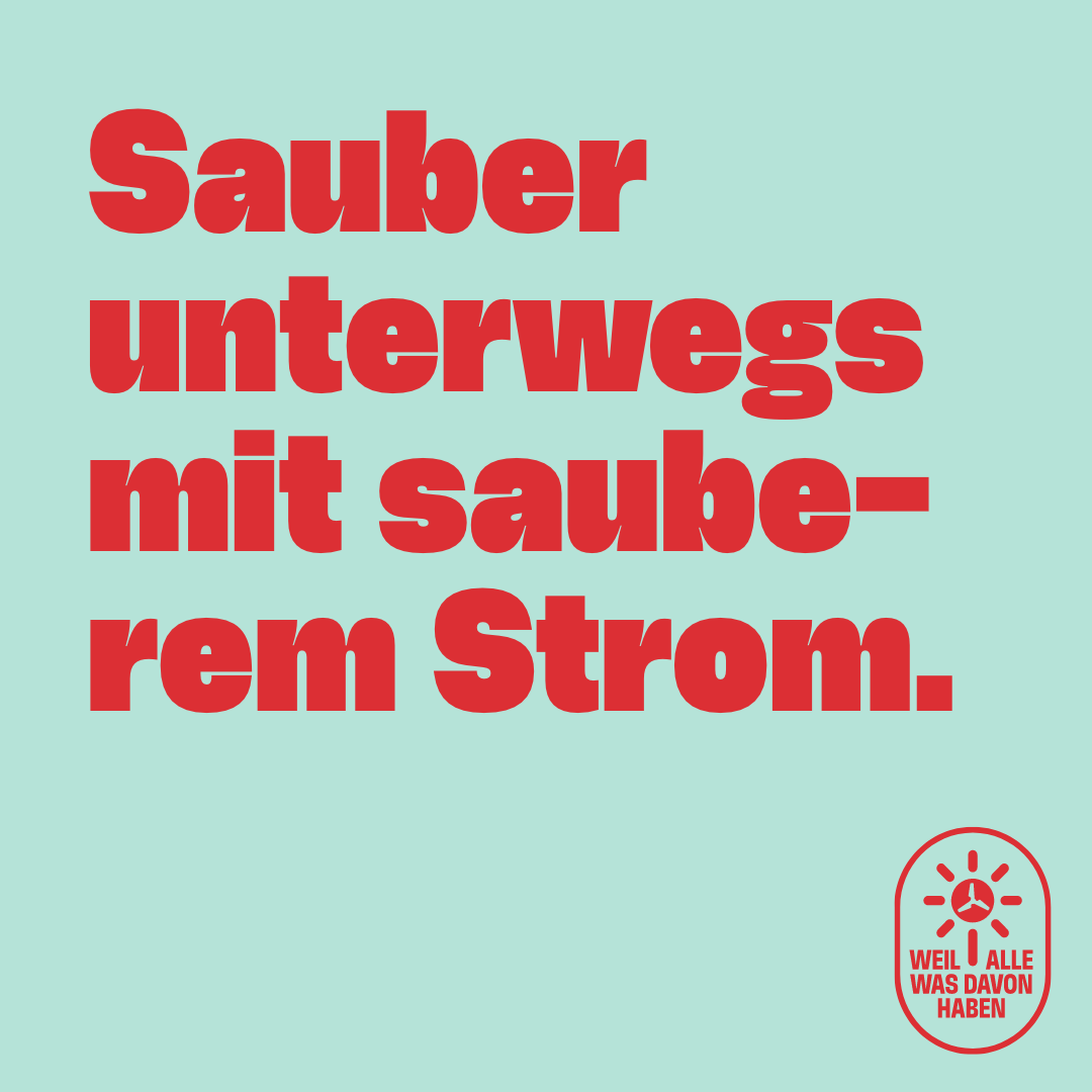 /images/botschaften/postings/Sauber_unterwegs_mit_sauberem_Strom.png